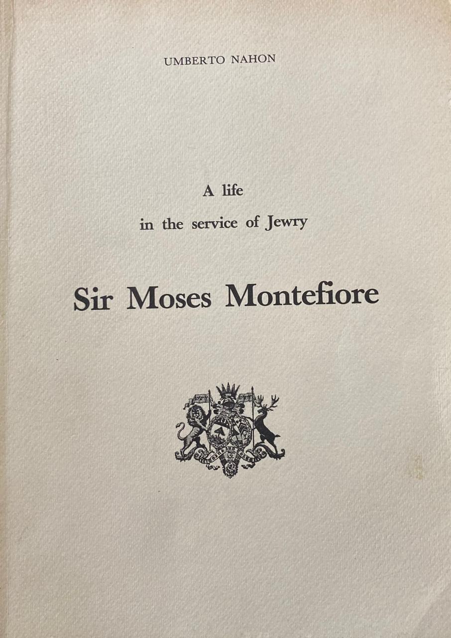 A Life in the Service of Jewry. Sir Moses Montefiore